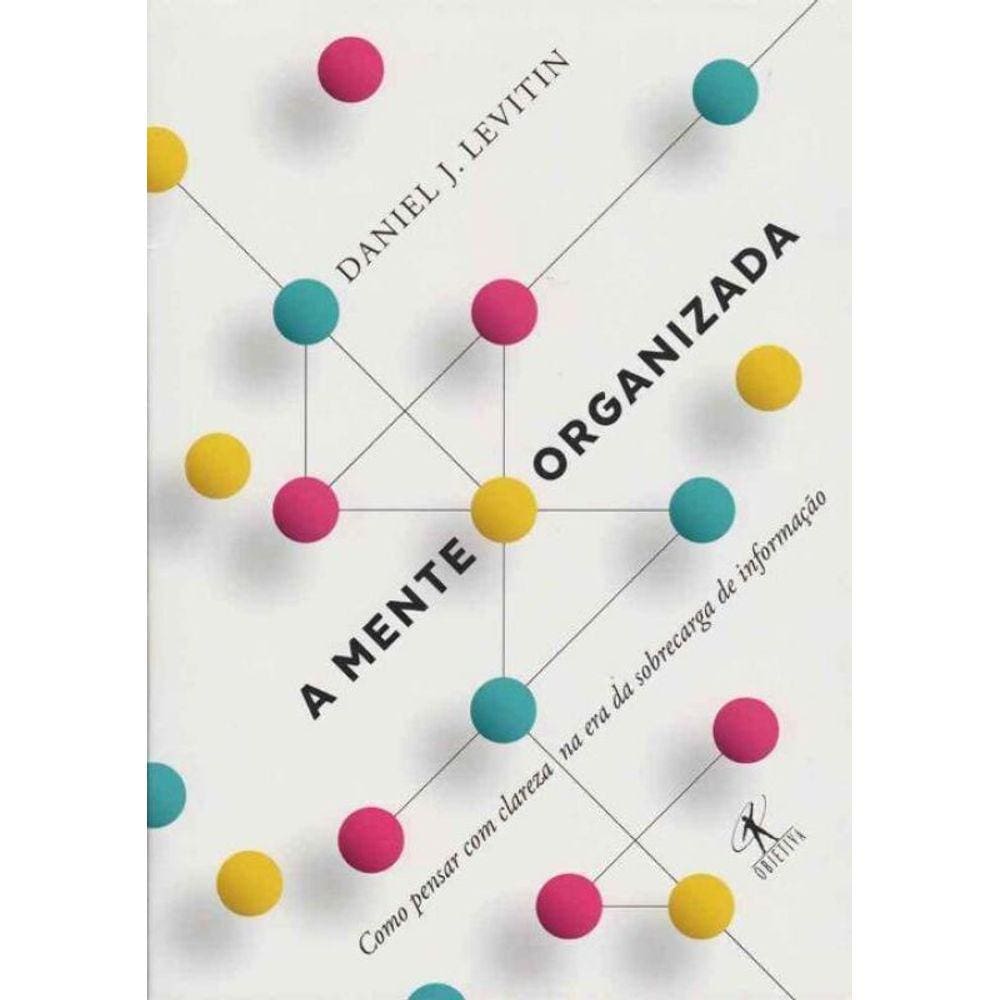 Mente Organizada, A