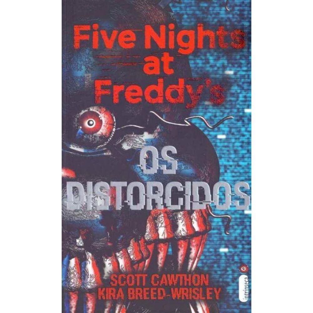 Five Nights At Freddys Os Distorcidos & 1 Fnaf Frete Grátis