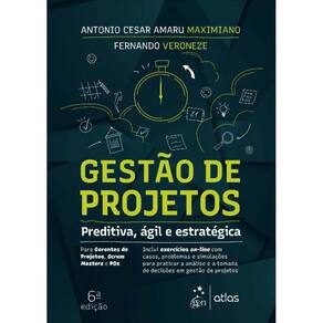 Gestao De Projetos - Preditiva, Agil E Estrategica