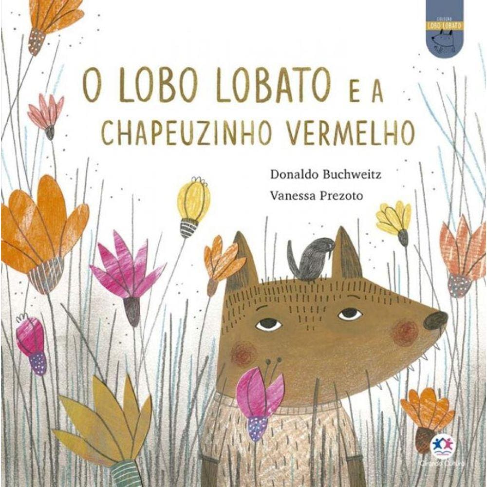 Lobo Lobato E A Chapeuzinho Vermelho, O