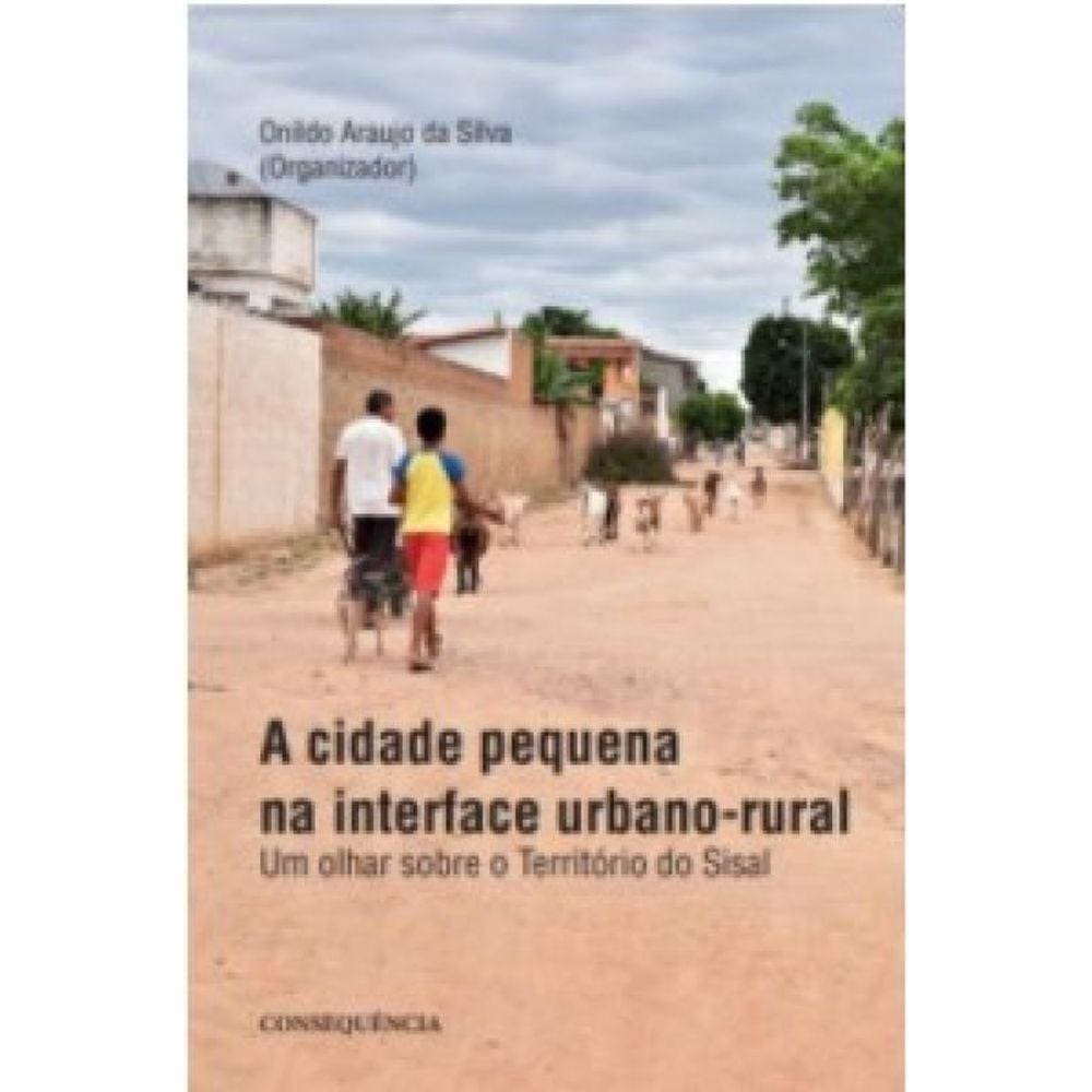 A Cidade Pequena Na Interface Urbano-Rural
