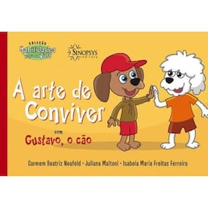 Arte De Conviver Com Gustavo, O Cao, A - Colecao H