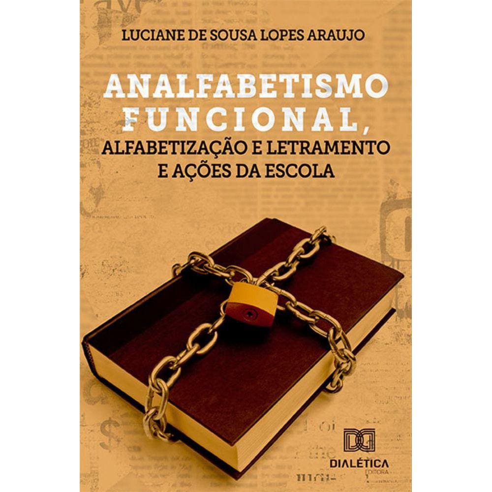 Analfabetismo funcional, alfabetização e letramento e ações