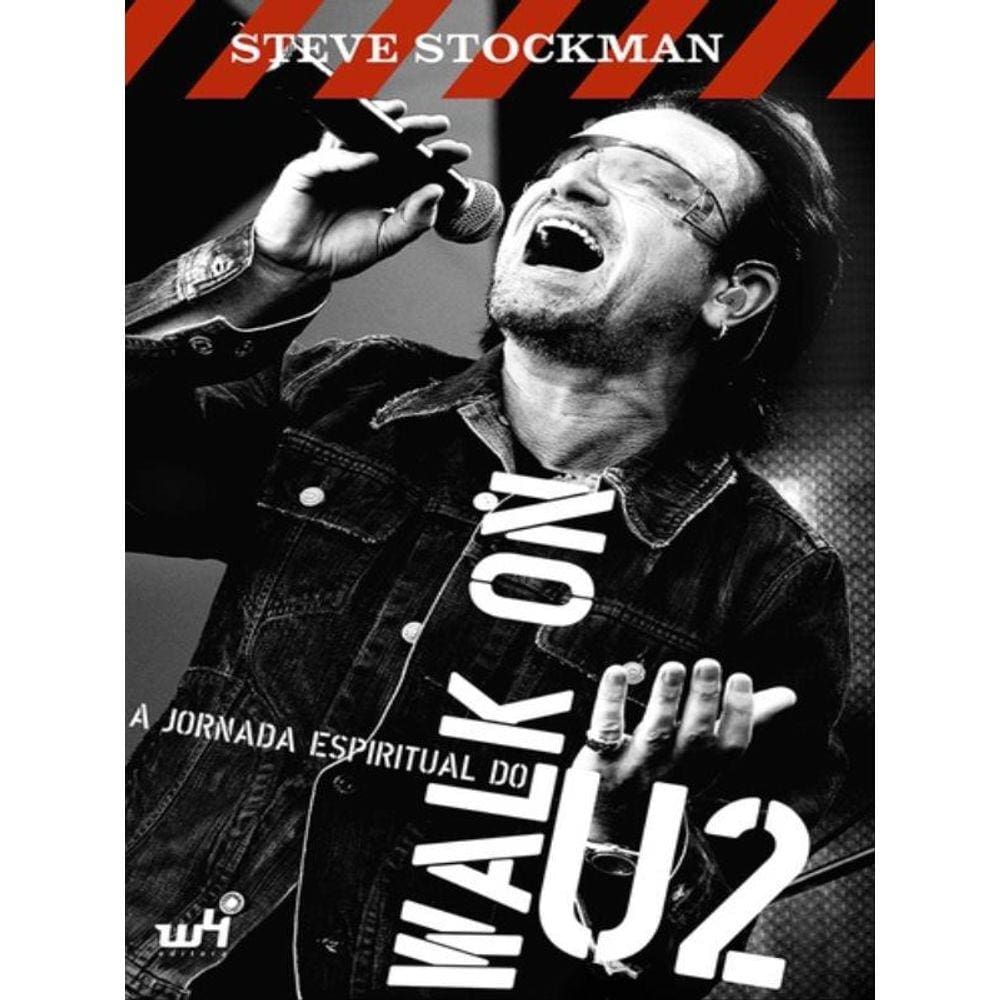 Walk On - A Jornada Espiritual Do U2