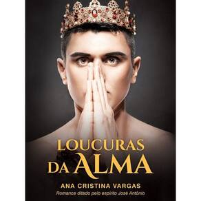 Livro Loucuras Da Alma Ana Cristina Vargas