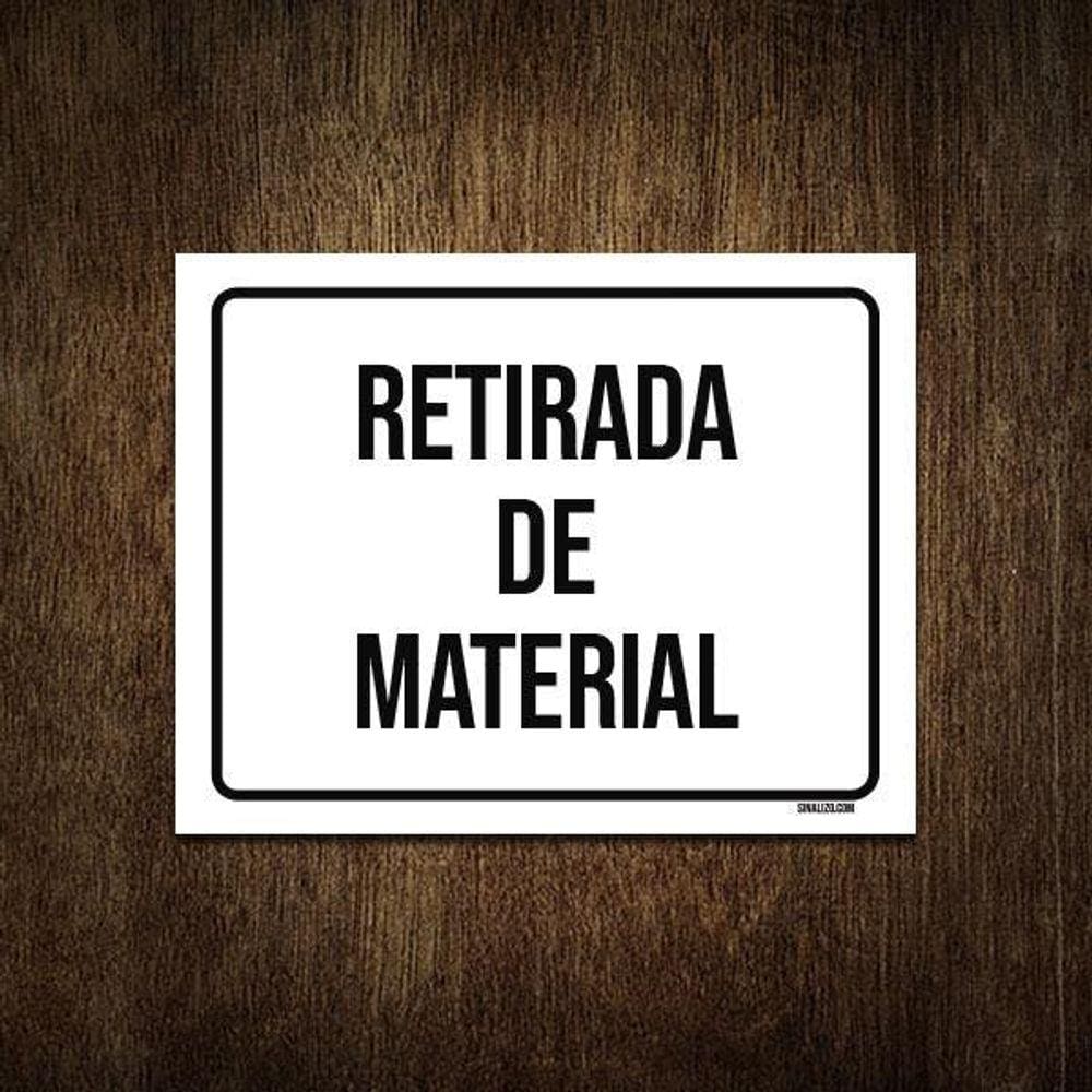 Placa Sinalização - Retirada De Material 36X46