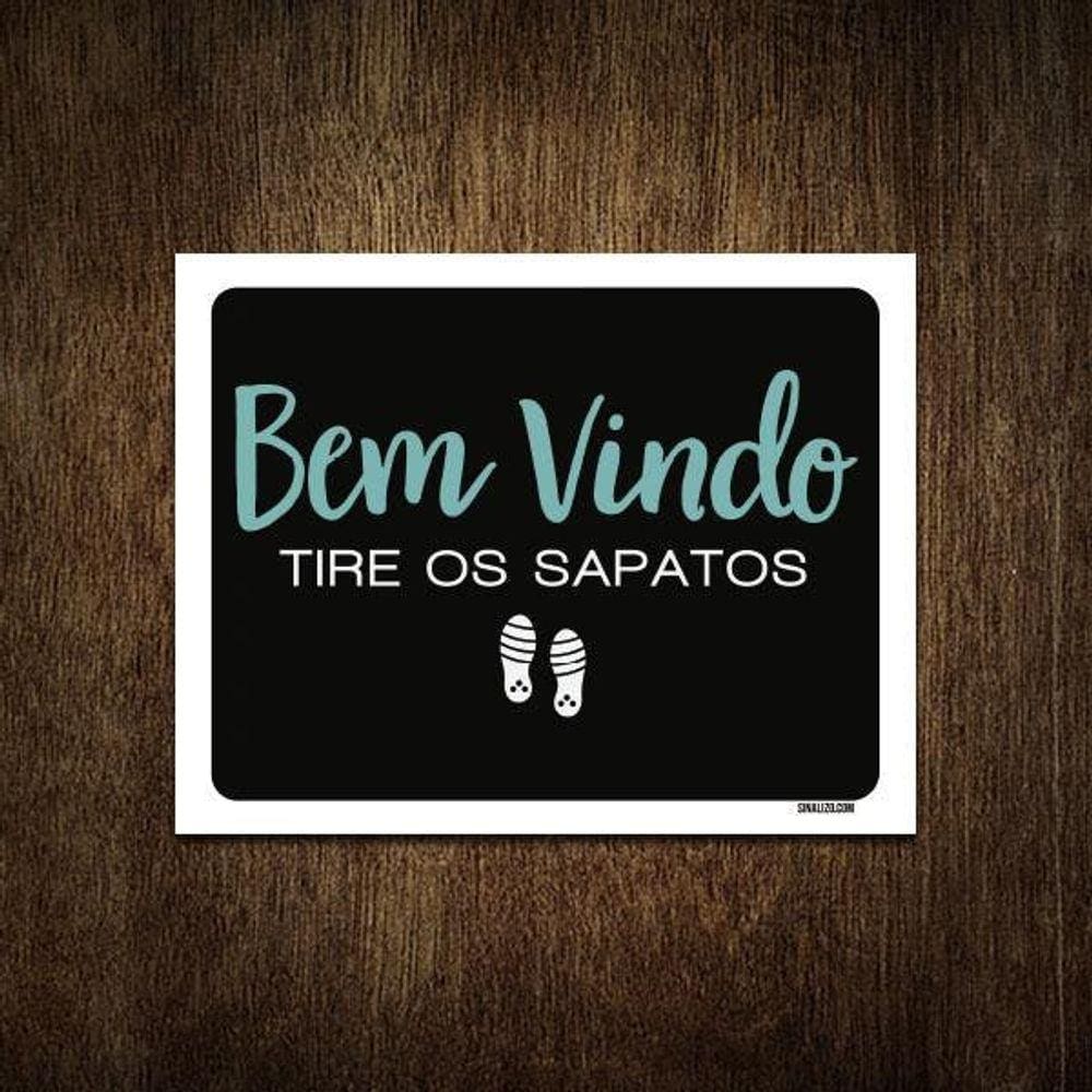 Placa Decorativa - Bem Vindo Tire Os Sapatos 18X23