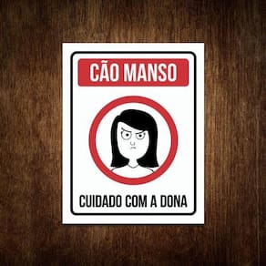 Placa Decorativa - Cão Manso Cuidado Com A Dona