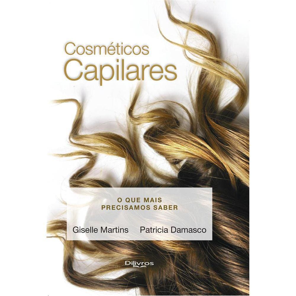 Cosmeticos Capilares O Que Mais Precisamos Saber