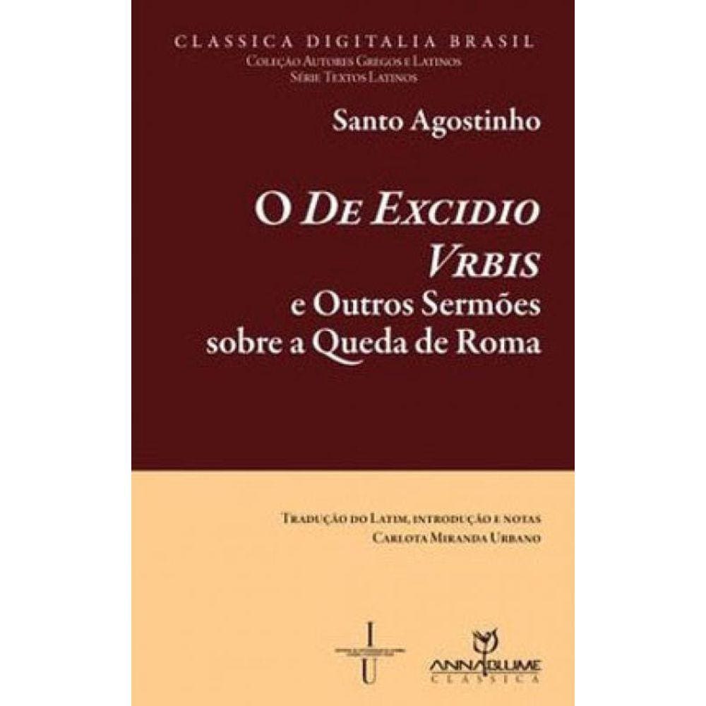 O De Excidio Vrbis E Outros Sermões Sobre A Queda De Roma