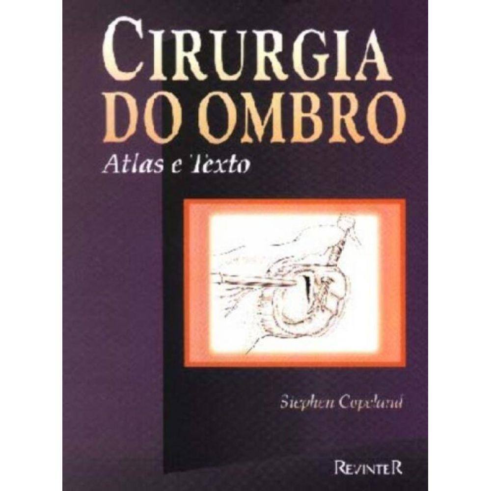 Cirurgia do Ombro - Atlas e Texto