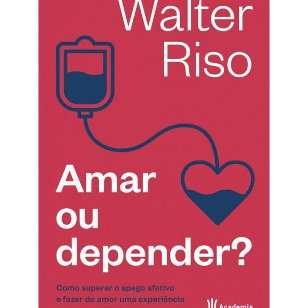 Livro Amar Ou Depender: Como Superar O Apego Afetivo