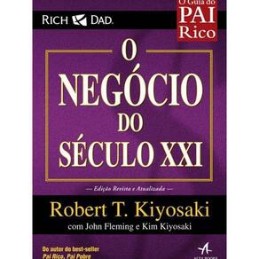 Livro Negocio Do Seculo Xxi, O - O Guia Do Pai Rico