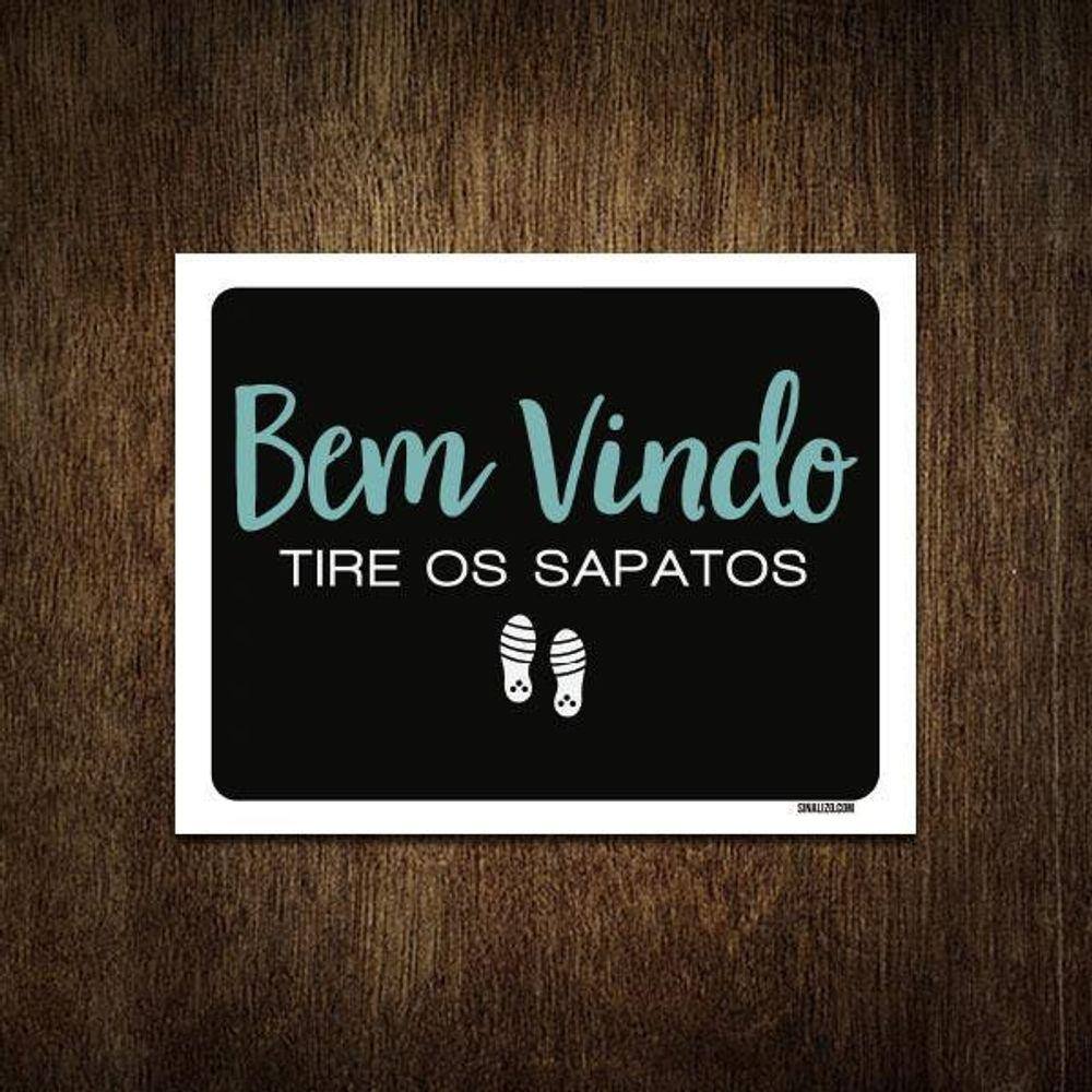 Placa Decorativa - Bem Vindo Tire Os Sapatos 27X35