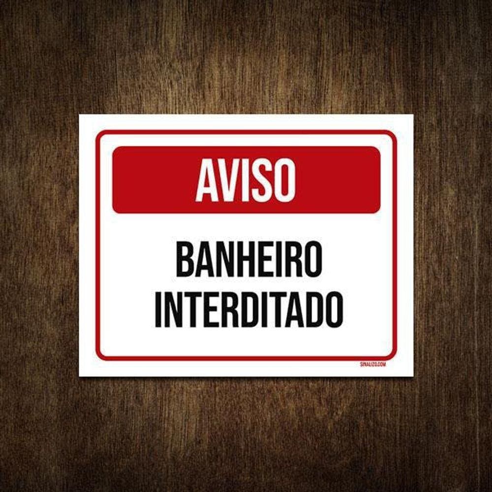 Placa De Sinalização - Aviso Banheiro Interditado 27X35