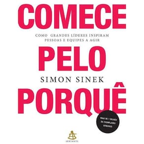 Livro Comece Pelo Porque - Como Grandes Lideres Inspiram