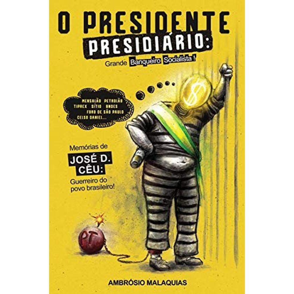 O Presidente Presidiário