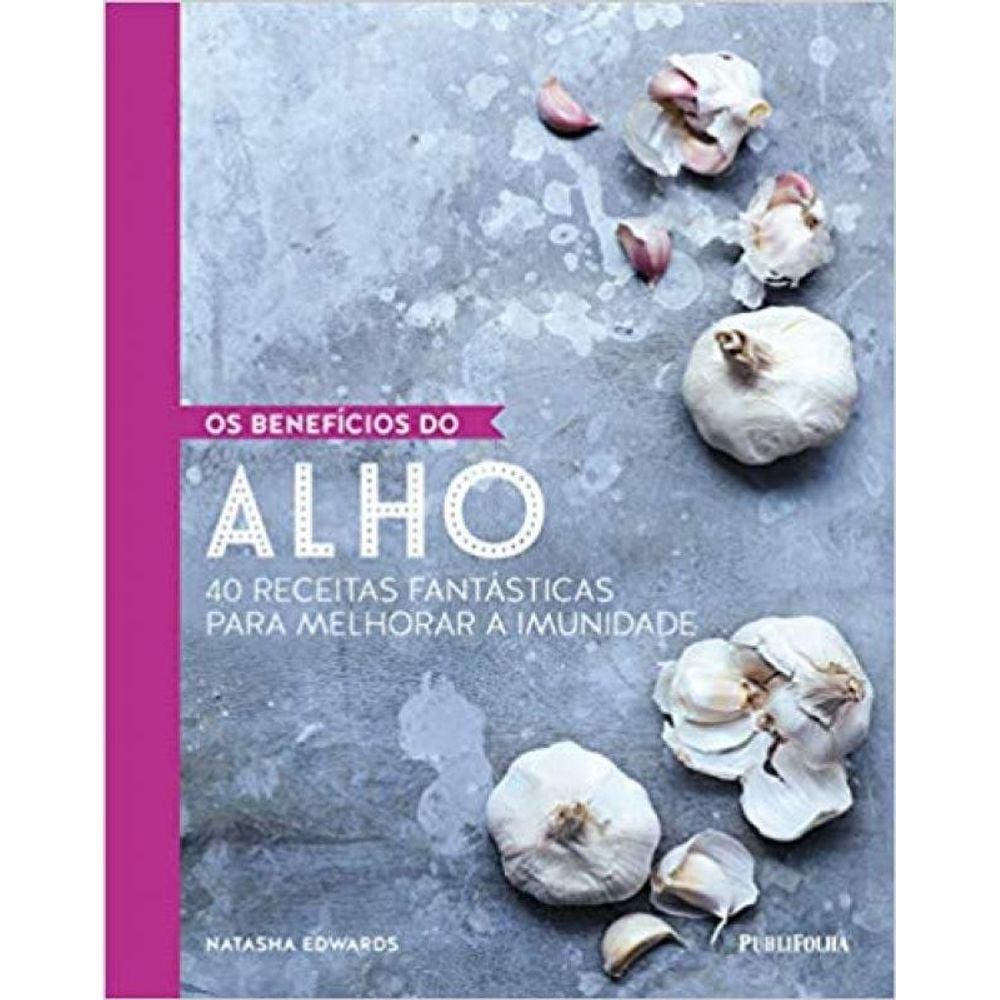 Livro Beneficios Do Alho, Os