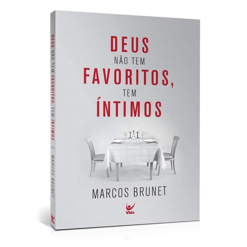 Deus Não Tem Favoritos, Tem Íntimos