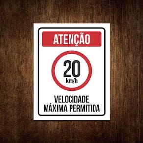 Placa Atenção Velocidade Máxima Permitida 20 Km/H (27X35)