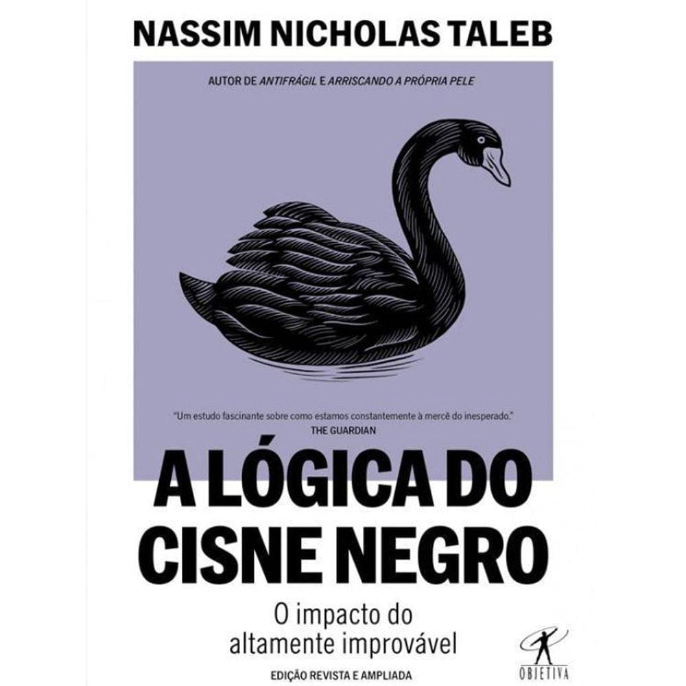 Livro A Lógica Do Cisne Negro - Edição Revista E Ampliada