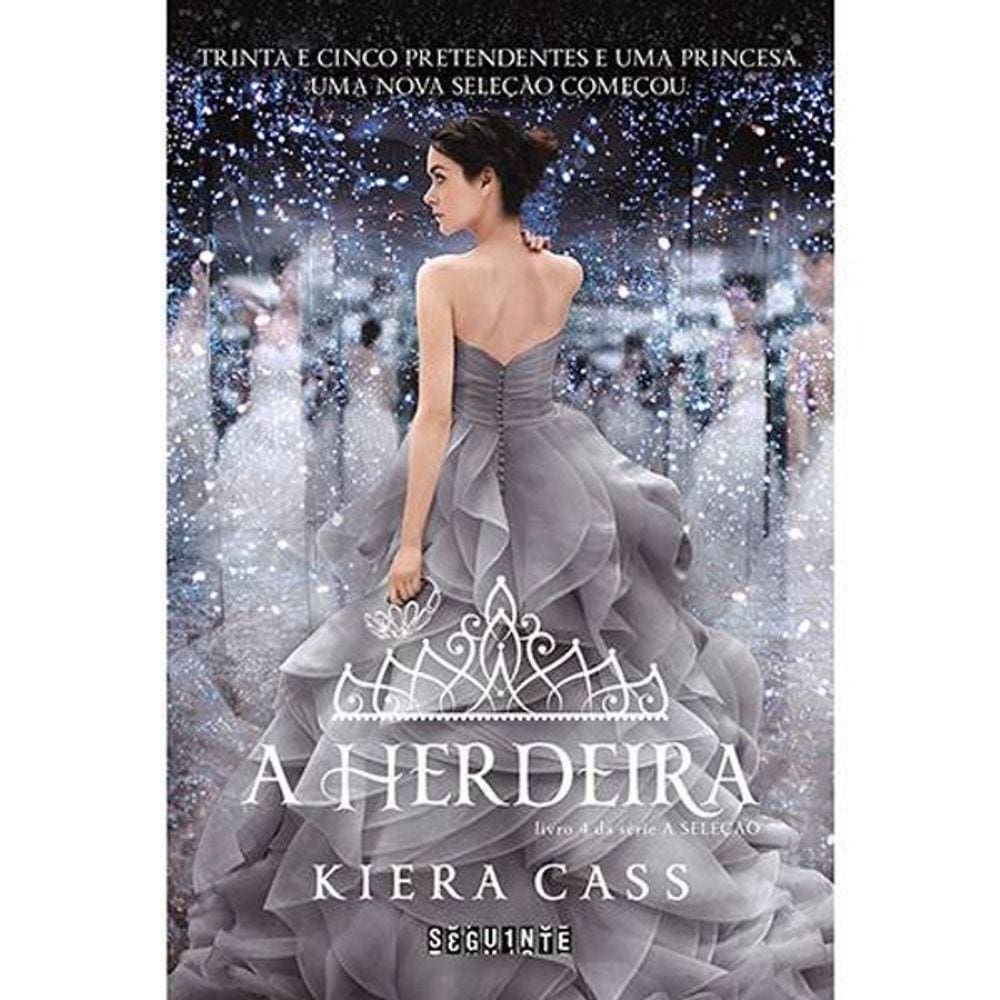 Livro A Herdeira - A Seleção - Volume 4