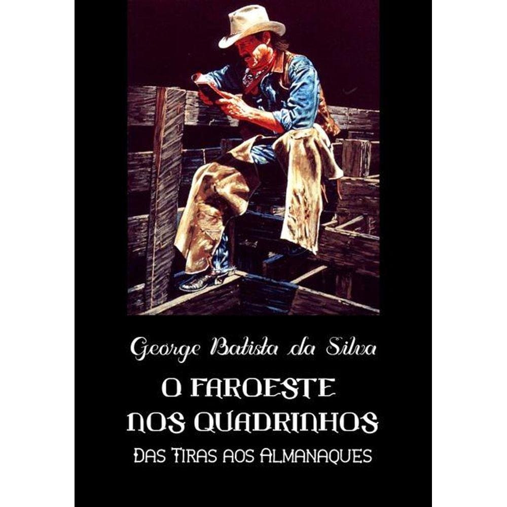 O Faroeste Nos Quadrinhos: Das Tiras Aos | Casas Bahia