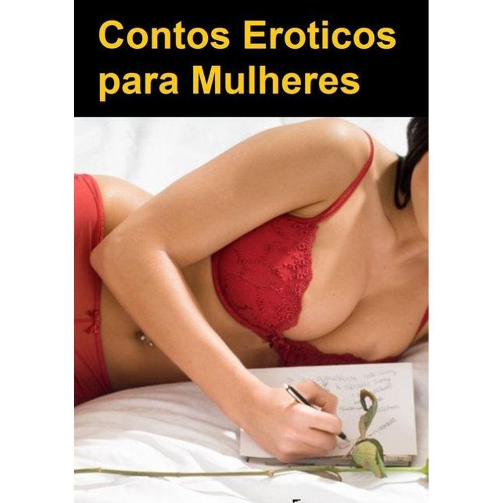 Os melhores contos eroticos | Casas Bahia