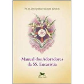 Manual Dos Adoradores Da Ss. Eucaristia