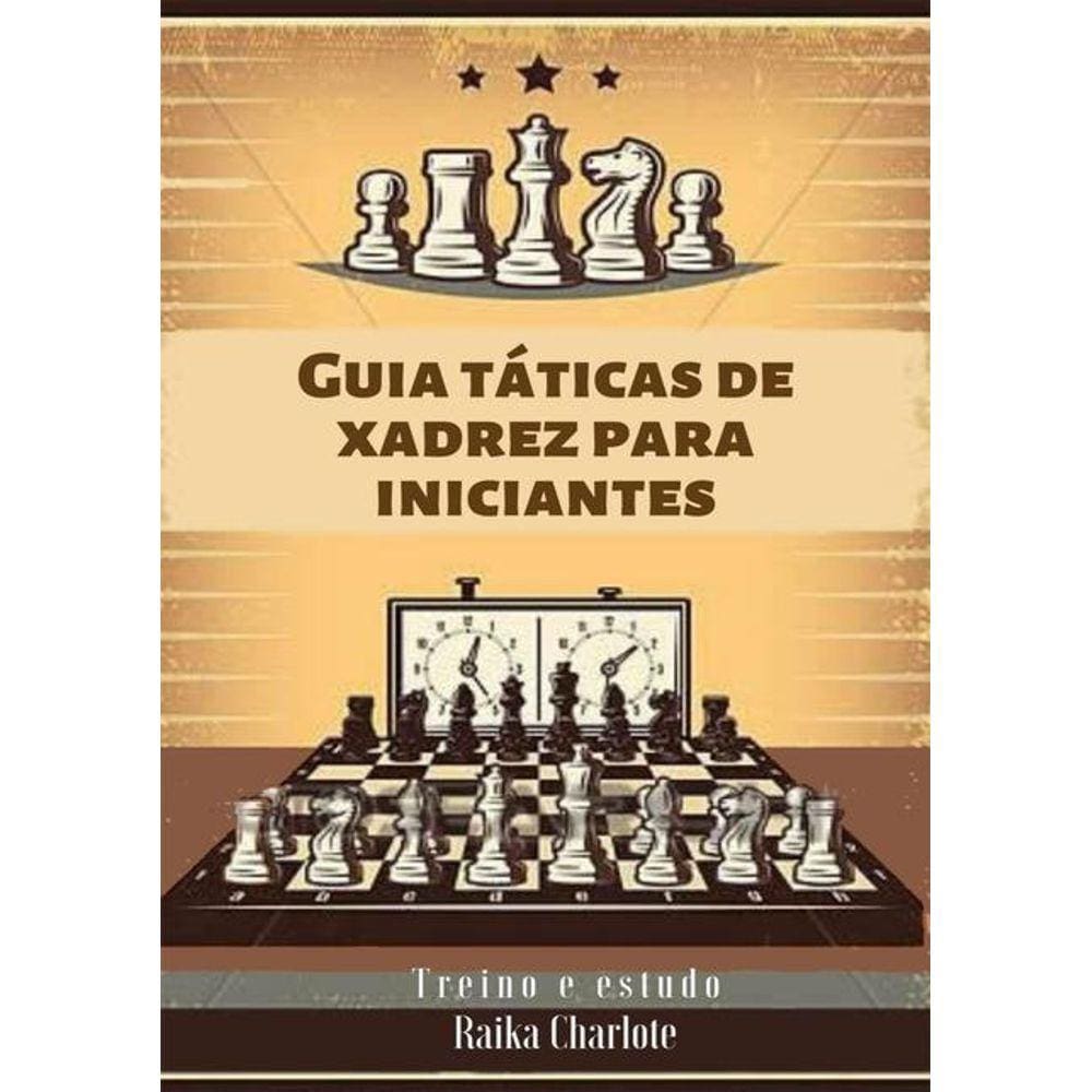 Xadrez: taticas E estrategias dos campeoes