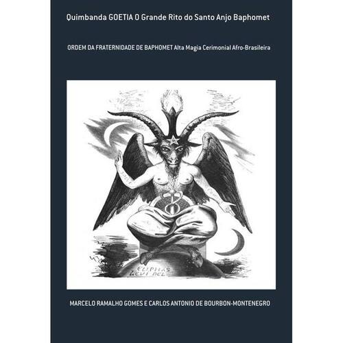 Quimbanda Goetia O Grande Rito Do Santo Anjo Baphomet