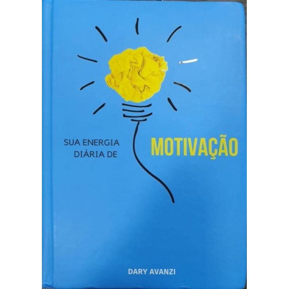 Sua Energia Diária De Motivação - Volume 1