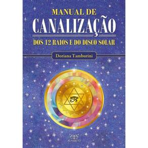 Manual de Canalização dos 12 Raios do Disco Solar