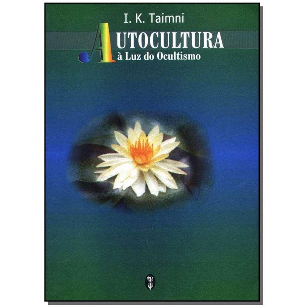 Autocultura-a Luz do Ocultismo