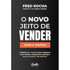 O novo jeito de vender (mais e melhor)