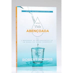 Uma Vida Abençoada Robert Morris Ed Revisada