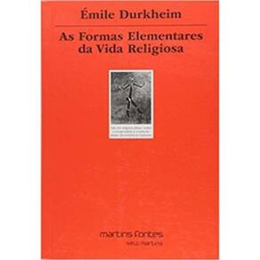 As Formas Elementares Da Vida Religiosa: O Sistema Totêmico Na Austrália