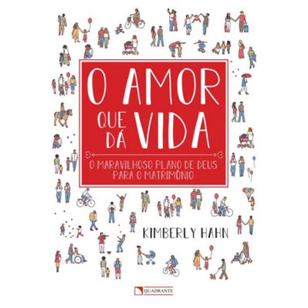 O Amor Que Dá Vida