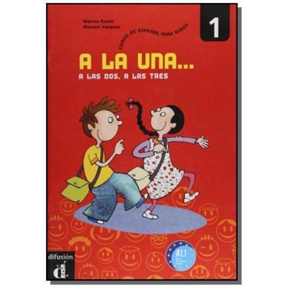 A La Una, A Las Dos, A Las Tres - Libro Del Alumno