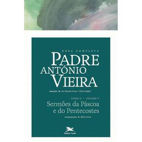 Obra Completa Padre António Vieira - Tomo Ii - Volume V - Vol. 10