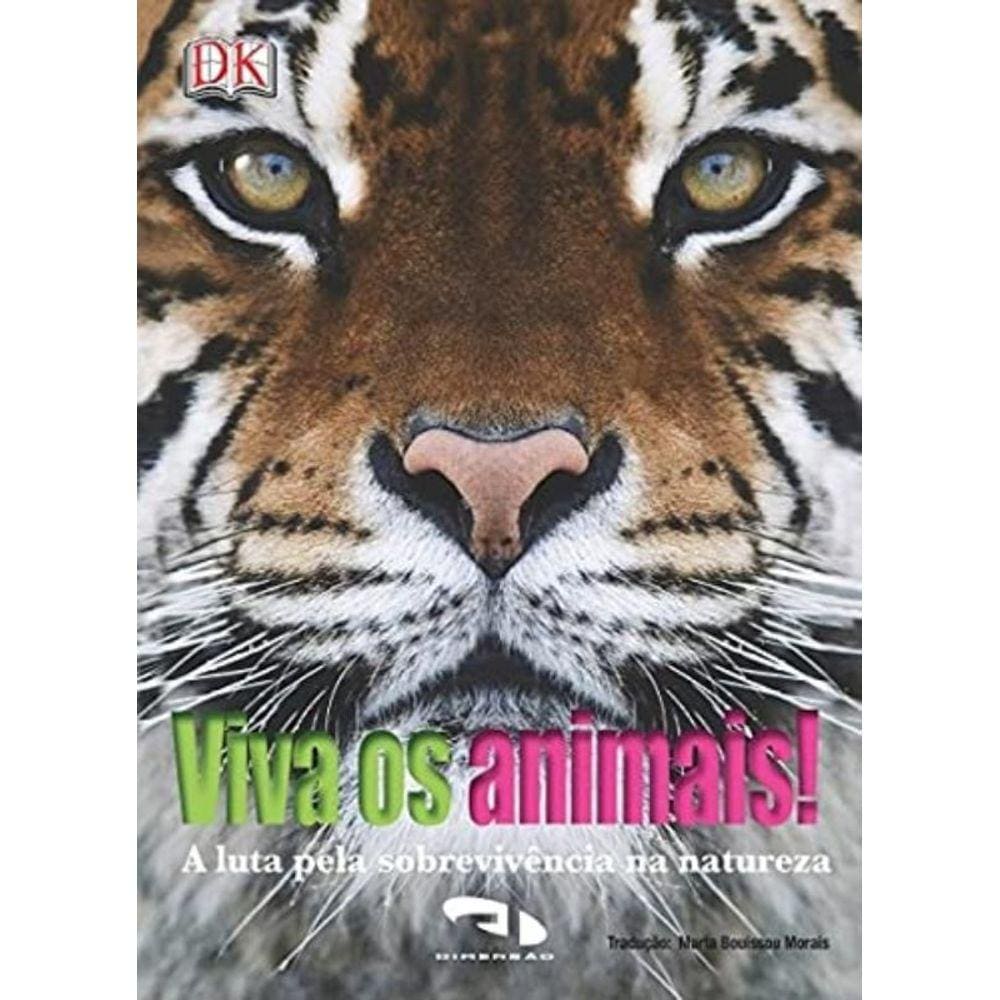 Viva Os Animais!: A Luta Pela Sobrevivencia Na Nat