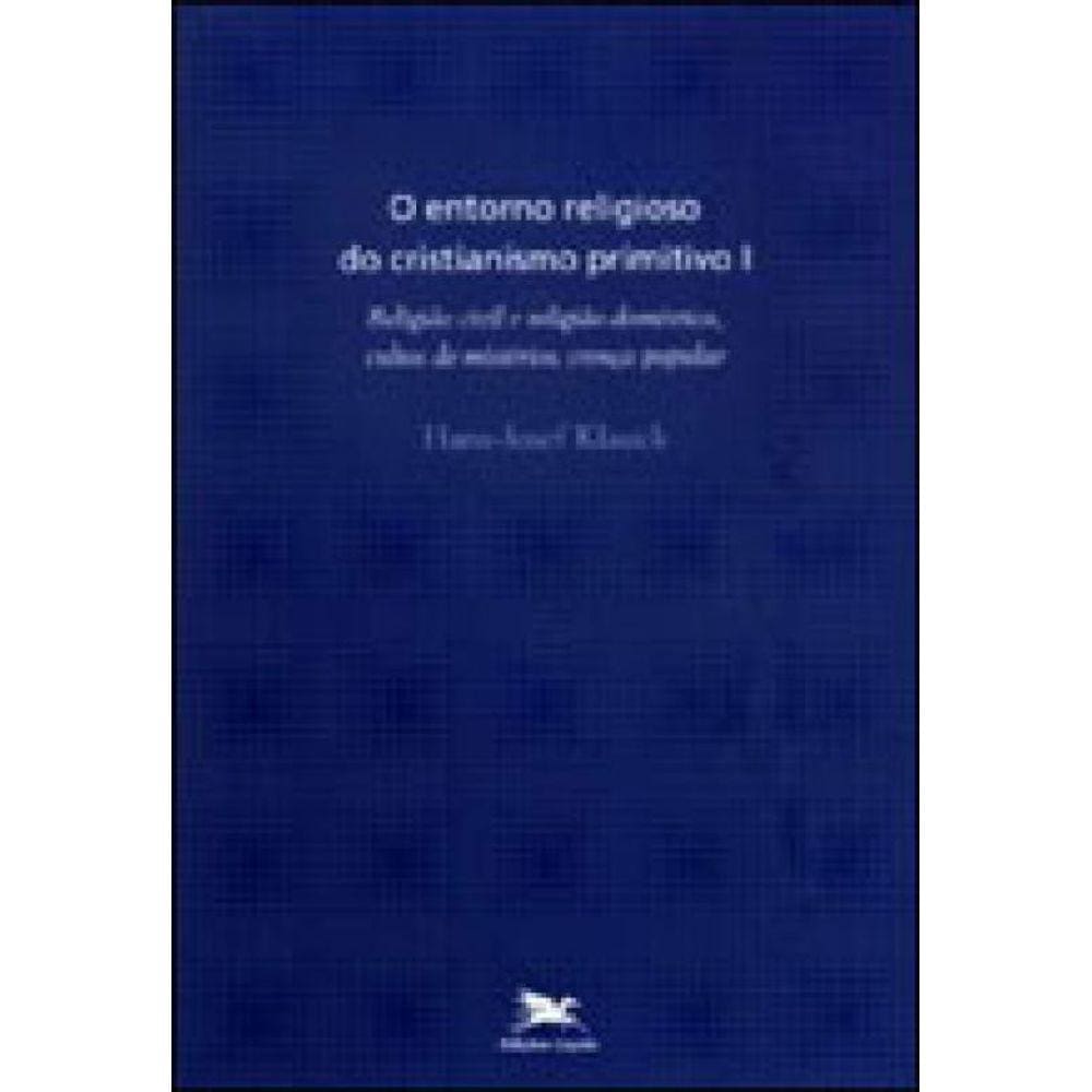 O Entorno Religioso Do Cristianismo Primitivo - Vol. I