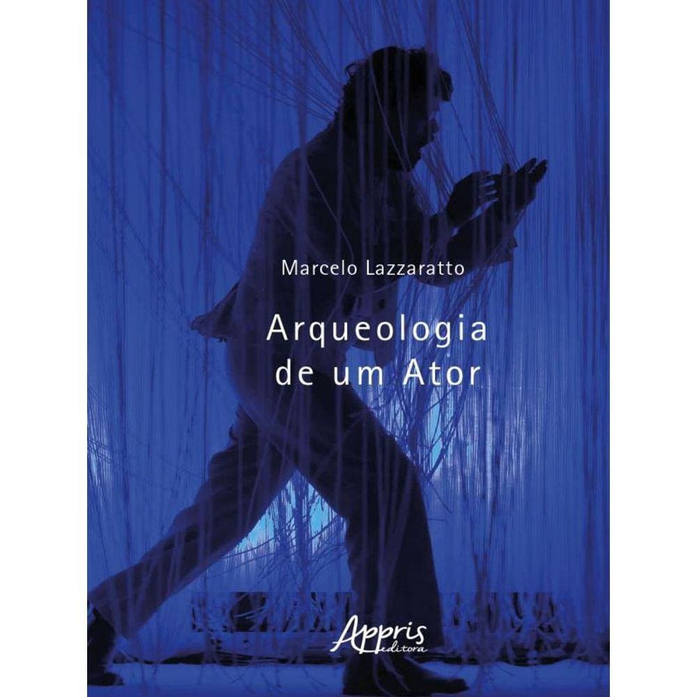 Arqueologia De Um Ator
