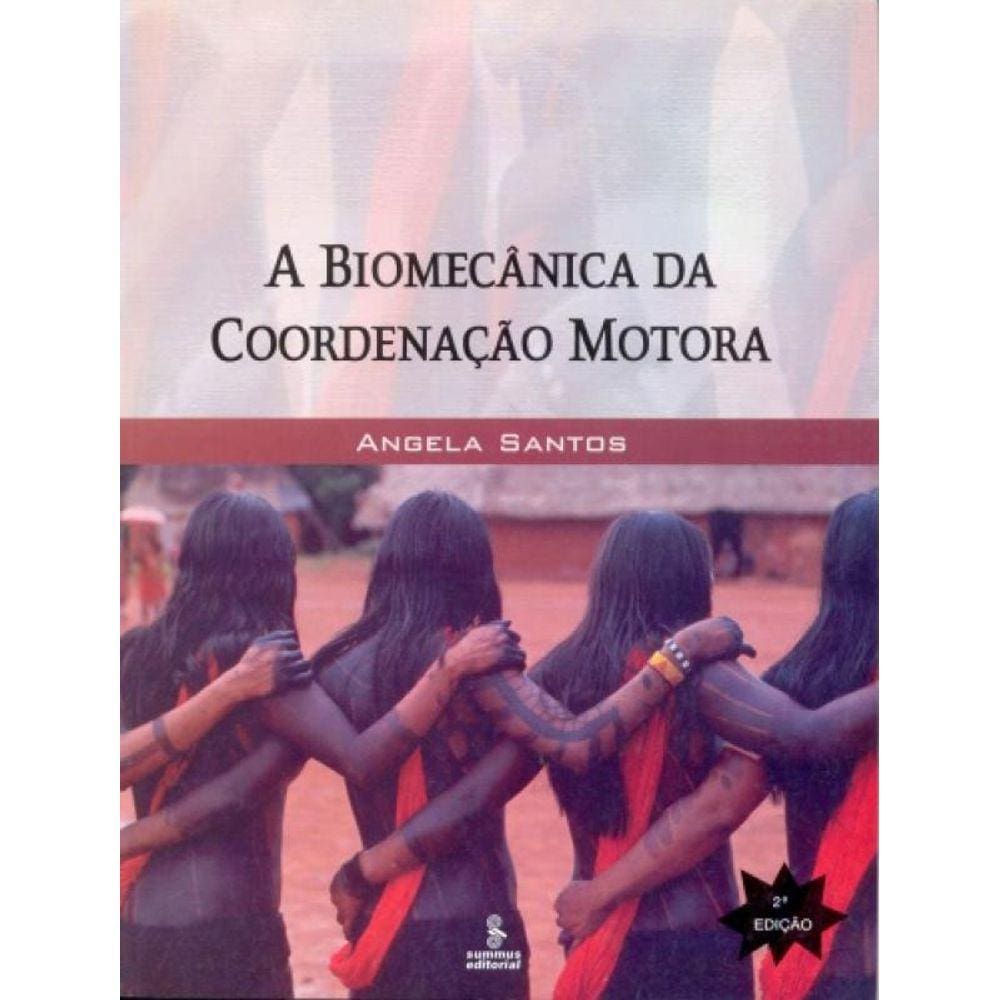 A Biomecânica Da Coordenação Motora