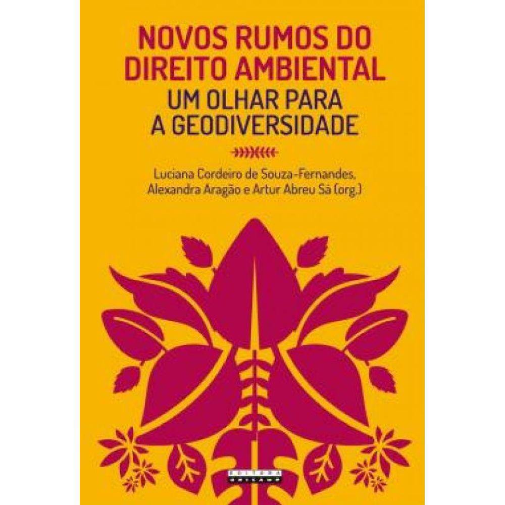 Novos Rumos Do Direito Ambiental - Um Olhar Para A Geodiversidade