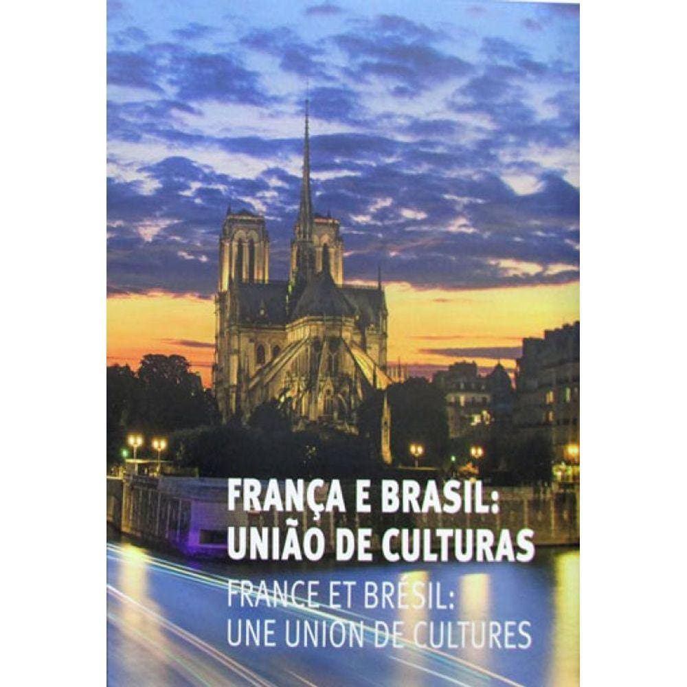 França E Brasil - União De Culturas -France Et Bresil - Une Union De Cultures