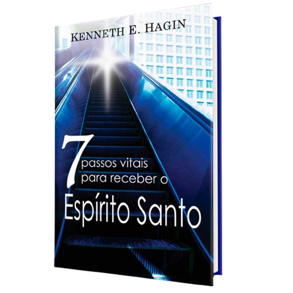 Sete Passos Vitais Para Receber o Espírito Santo