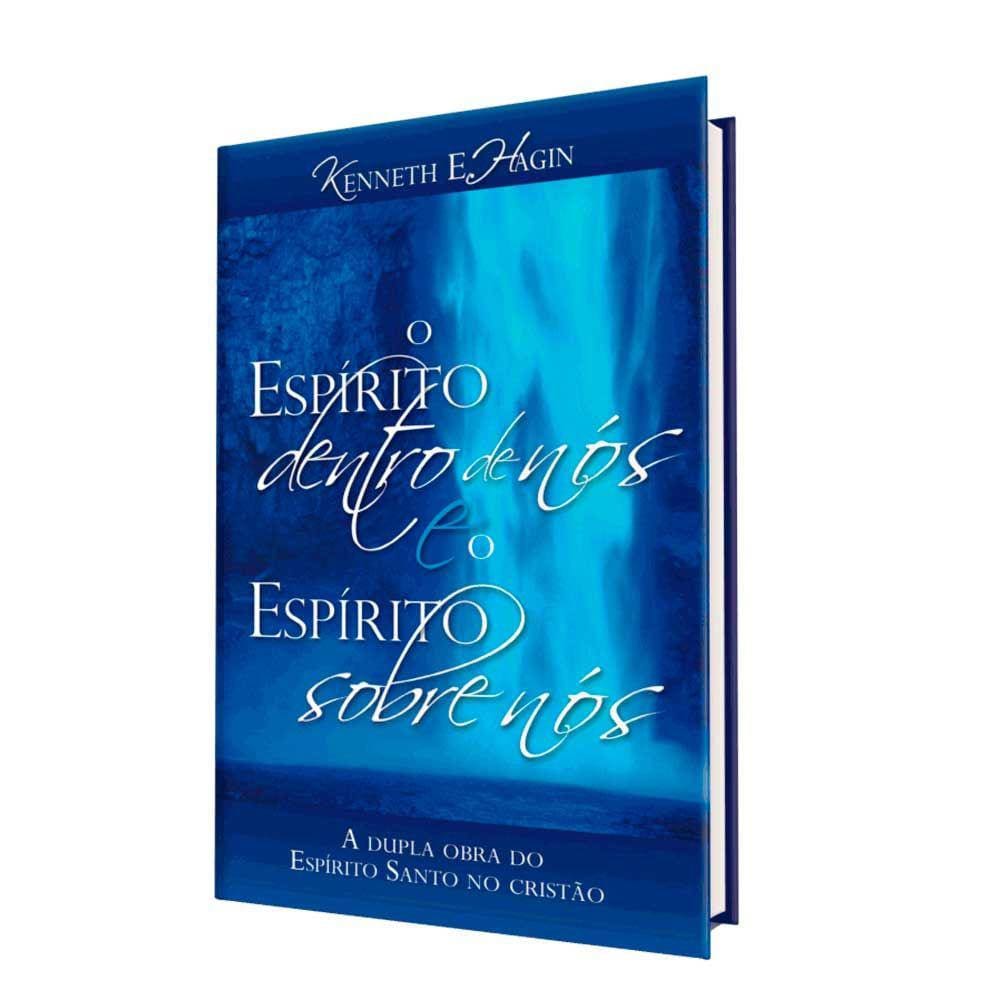 O Espírito dentro de nós e o Espírito sobre nós