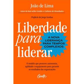 Liberdade para liderar - A nova liderança para tempos compl