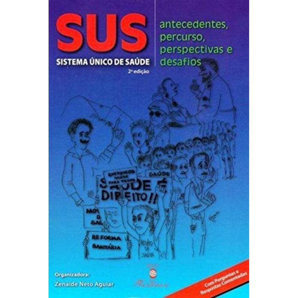Sus: Sistema Unico De Saude - Antecedentes, Percur